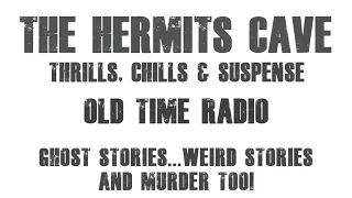 The Hermits Cave  ♦ Old Time Radio ♦ Blackness Of Terror ♦ EP 02