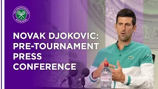Novak Djokovic Pre-Tournament Press Conference | Wimbledon 2021
