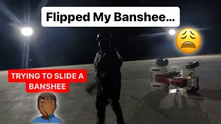 Flipped My Banshee…😩(TRYING TO SLIDE A BANSHEE GONE WRONG)…🤦🏾‍♂️