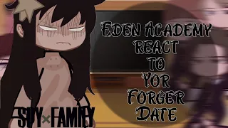 Eden Academy React To Yor Forger || Season 2 || Spy x Family React