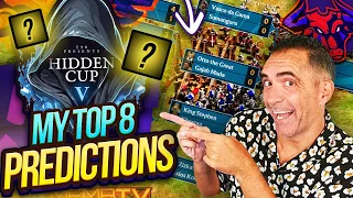 MY TOP 8 PREDICTIONS for HIDDEN CUP V - DO YOU AGREE???
