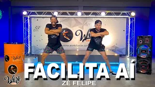 FACILITA AÍ - Zé Felipe ll COREOGRAFIA WORKDANCE ll Aulas de dança