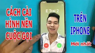 Cách cài hình nền cho cuộc gọi trên iPhone