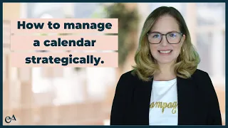 What Is Strategic Calendar Management for Executive Assistants?