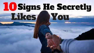 Top 10 Signs He Secretly Likes You With Body Language