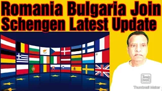 Romania & Bulgaria New Update | Romania Bulgaria Finally Join Schengen Europe Visa News