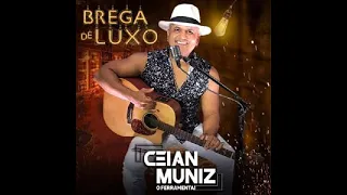 CEIAN MUNIZ - BREGA DE LUXO