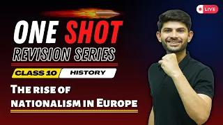 The Rise of Nationalism in Europe | New One Shot Revision Series 2024-25 | Class 10th