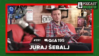 Podcast Inkubator #391 Q&A 195  - Juraj Šebalj