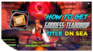 How To Get Goddess Teardrop Title In Dragon Nest SEA