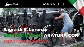 ARATURA D'EPOCA BAURA (FE) 2023 | Sagra di S. Lorenzo | Landini testa calda, OM, Gualdi, Ford, Fiat