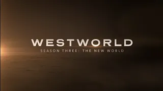 Westworld Season 3 "Trailer"