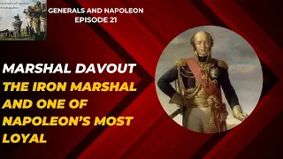 Episode 21 - Marshal Davout, "the Iron Marshal"