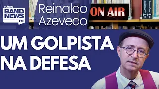 Reinaldo: Não dá para salvar a alma do ex-ministro da Defesa. General era golpista