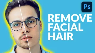 How to Remove Facial Hair in Photoshop