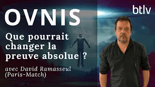 OVNIs, QUE POURRAIT CHANGER UNE PREUVE ABSOLUE ?