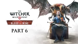 Witcher 3 Blood & Wine Часть 6 Логово Бестии