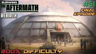 Final Episode!!! // Surviving the Aftermath // Rebirth DLC // 200% Difficulty // - 51