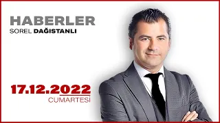 #CANLI | Sorel Dağıstanlı ile Hafta Sonu Haberler | 17 Aralık 2022 | #HalkTV