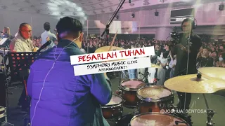 BESARLAH TUHAN (DAN LAYAK DIPUJI) - SYMPHONY MUSIC (LIVE ARRANGEMENT)
