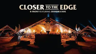 B-Front ft. Diandra Faye - Closer To The Edge (Official Videoclip)