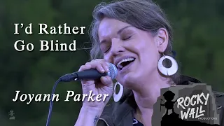 I'd Rather Go Blind - Joyann Parker