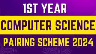 11th Class Computer Science Pairing Scheme 2024 |  1st year Computer Science Paper Scheme 2024 |