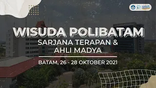 Wisuda Luring 2021 Politeknik Negeri Batam, Batch 1 Rabu-27 Oktober 2021