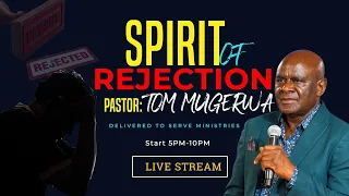 Let My People Go - Spirit of Rejection //Pastor Tom Mugerwa  //  Boston || Day 2