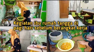 Kesibukan ibu rumah tangga di pagi hari masak untuk sarapan beberes dapur sederhana,beberes rumah