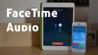 Preview: FaceTime Audio in iOS 7