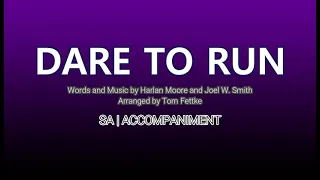 Dare to Run | SA | Piano