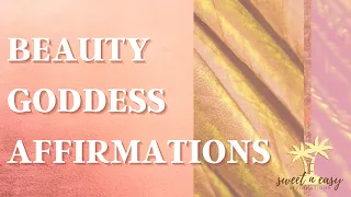 Goddess Beauty Affirmations - Self Concept Affirmations