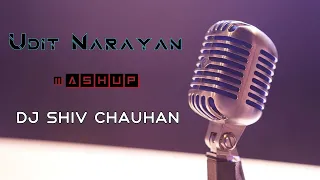 Udit Narayan Mashup - Dj Shiv Chauhan I Best Of 90s Hits Songs Evergreen Romantic Mashup I