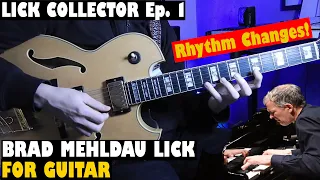 BRAD MEHLDAU Rhtyhm Changes Lick for Guitar! - Lick Collector Ep. 1
