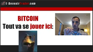 Bitcoin - tout va se jouer là