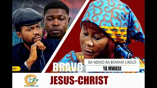 BRAVO JÉSUS-CHRIST : BA NDEKO BA BOMANI LIKOLO YA MUASI