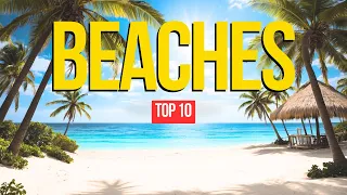 Top 10 MOST BEAUTIFUL Beaches in the World 🏝️