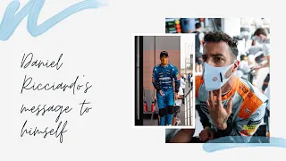 Daniel Ricciardo's message to his younger self.