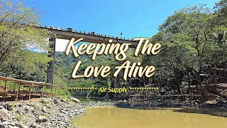 KEEPING THE LOVE ALIVE - (Karaoke Version) - in the style of Air Supply