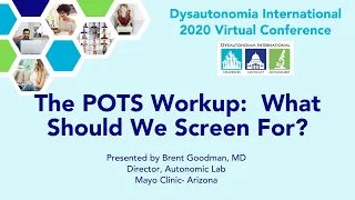 The POTS Workup:  What Should We Screen For- Brent Goodman, MD