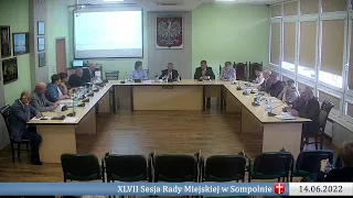 XLVII sesja Rady Miejskiej w Sompolnie (14-06-2022)