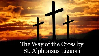 „The Way of the Cross by St.Alphonsus Liguori.“