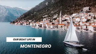 BOAT LIFE in MONTENEGRO | the reality of BOAT JOBS and living on a sailboat - the best and worst