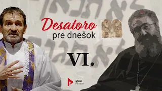 DESATORO PRE DNEŠOK: 6. prikázanie /o. Kuffa/