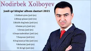 Nodirbek Xolboyev - Jonli qo'shiqlar albom dasturi 2021