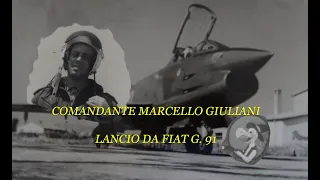 LANCIO DA FIAT G. 91 Testimonianza  Comandante Marcello Giuliani