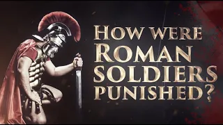 How Were Roman Soldiers Punished?