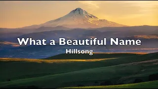 What a Beautiful Name (lyrics) Hillsong