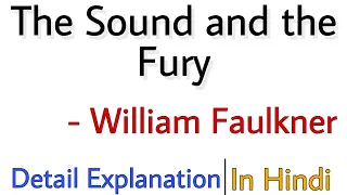 The Sound and the Fury by William Faulkner Summary in Hindi